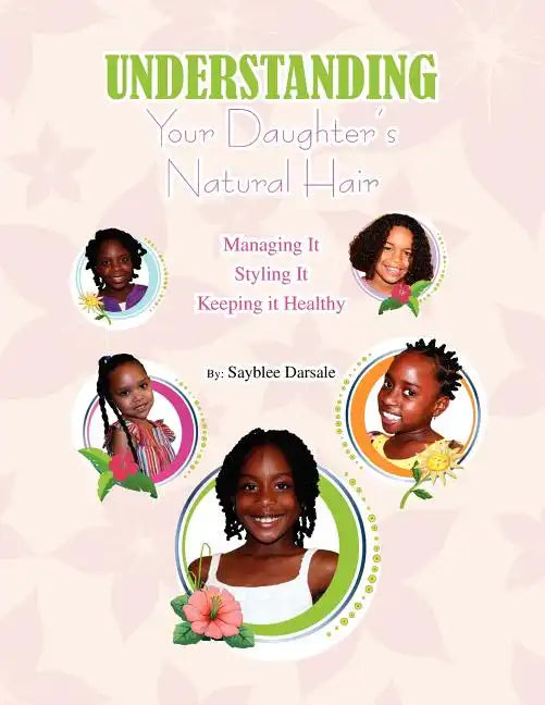 Understanding Your Black Daughter's Natural Hair - Paperback