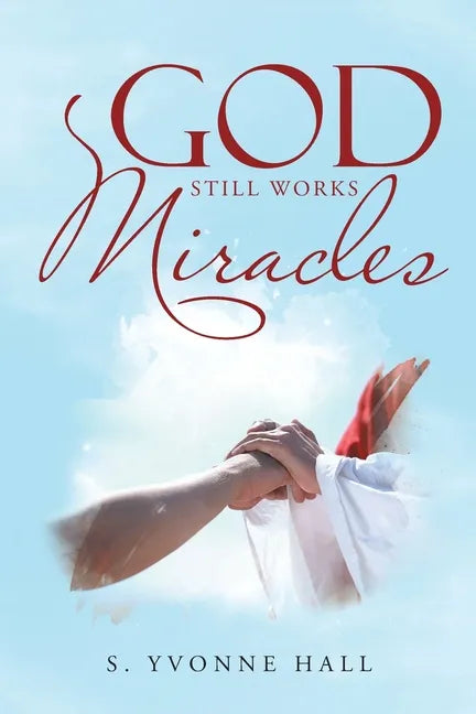 God Still Works Miracles - Paperback