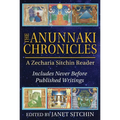 The Anunnaki Chronicles: A Zecharia Sitchin Reader - Hardcover