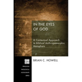 In the Eyes of God: A Contextual Approach to Biblical Anthropomorphic Metaphors - Hardcover
