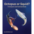Octopus or Squid? a Compare and Contrast Book - Paperback