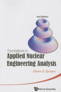 Foundations in Applied Nuclear Engineering Analysis (2nd Edition) - Paperback
