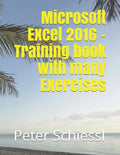Microsoft Excel 2016 - Training book with many Exercises - Paperback