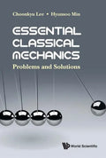 Essential Classical Mechanics: Problems and Solutions - Hardcover