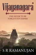 Vijayanagara: The Never to Be Forgotten Empire - Paperback