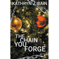 The Chain You Forge - Paperback