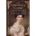 A Suggestion of Scandal: A Regency Novel - Paperback