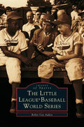 Little League (R) World Series - Hardcover