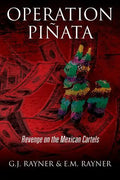 Operation Pinata: Revenge on the Mexican Cartels - Paperback