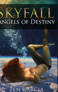 Skyfall: Angels of Destiny - Hardcover