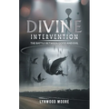 Divine Intervention: The Battle Between Good And Evil - Paperback