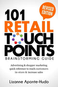 101 Retail Touchpoints Brainstorming Guide (Revised Edition ): Advertising & shopper marketing quick reference to reach customers in-store & increase - Paperback