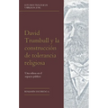David Trumbull y la construcción de tolerancia religiosa: Una odisea en el espacio público - Paperback