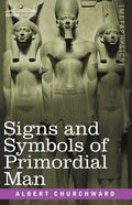Signs and Symbols of Primordial Man - Paperback