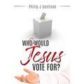Who Would Jesus Vote For? - Paperback