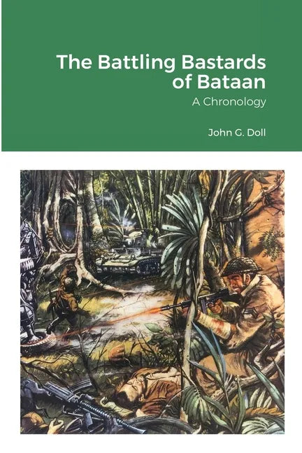 The Battling Bastards of Bataan: A Chronology - Paperback