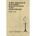 The Modern Tailor Outfitter and Clothier - Vol III - Paperback
