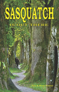 Sasquatch is Out There - Paperback