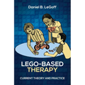 Lego-Based Therapy: Current Theory and Practice - Paperback