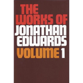 Works of Jonathan Edwards Volume 1 - Hardcover