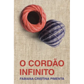 O Cordão Infinito (The Infinite Cord) - Paperback