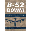 B-52 Down: The Night the Bombs Fell From the Sky - Paperback