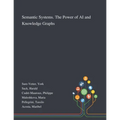 Semantic Systems. The Power of AI and Knowledge Graphs - Paperback