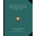 History Of The Town Of Berlin, Worcester County, Massachusetts, From 1784 To 1895 (1895) - Paperback