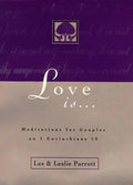 Love Is . . .: Meditations for Couples on I Corinthians 13 - Paperback
