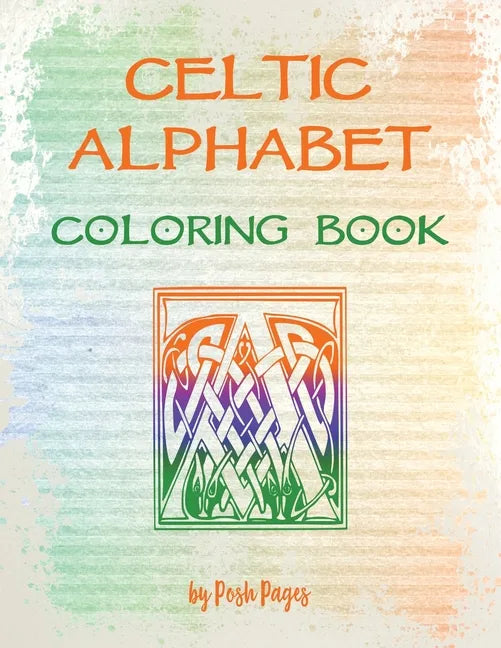 Celtic Alphabet Coloring Book: Large Capital Letter Monograms - Paperback