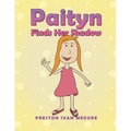 Paityn Finds Her Shadow - Paperback