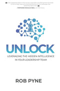 Unlock: Leveraging the hidden intelligence in your leadership team - Paperback