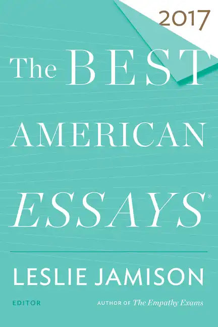 The Best American Essays 2017 - Paperback