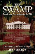 The Swamp: Deceit and Corruption in the CIA - Paperback