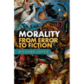Morality: From Error to Fiction - Hardcover
