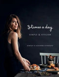 Three Times a Day: Simple and Stylish - Hardcover