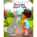 Nappturly Cute Chronicles: Bunnies Don't Talk - Paperback