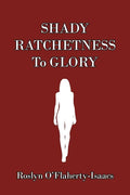 Shady Ratchetness to Glory - Paperback