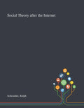 Social Theory After the Internet - Paperback