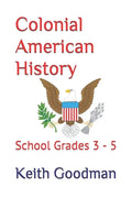 Colonial American History: School Grades 3 - 5 - Paperback