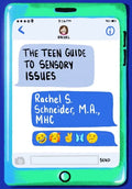 The Teen Guide to Sensory Issues - Paperback