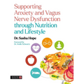 Supporting Anxiety and Vagus Nerve Dysfunction Through Nutrition and Lifestyle - Paperback