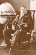 Theodore Roosevelt: Preacher of Righteousness - Paperback