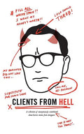 Clients From Hell: A collection of anonymously-contributed client horror stories from designers - Paperback