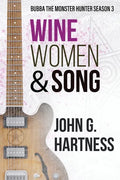 Wine, Women, & Song: Bubba the Monster Hunter Season 3 - Paperback