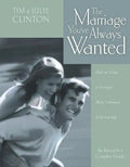 The Marriage You've Always Wanted: How to Grow a Stronger, More Intimate Relationship - Paperback