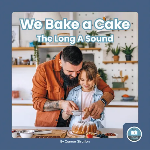 We Bake a Cake: The Long a Sound - Paperback
