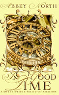 In Good Time: A Sweet Pride & Prejudice Variation - Paperback