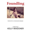 Foundling: Stories from a transracial adoptee - Paperback