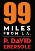 99 Miles From L.A. - Hardcover